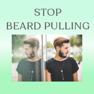 stop beard pulling